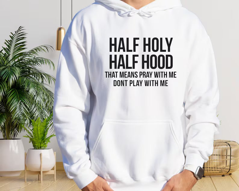 Don’t play with me pray for me Hoodie