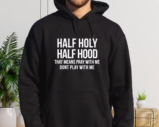 Don’t play with me pray for me Hoodie